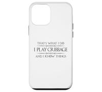 Cribbage Player - I Play Cribbage and I Know Things Funny Case for iPhone 12 mini
