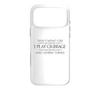 Cribbage Player - I Play Cribbage and I Know Things Funny Case for iPhone 17 Pro Max