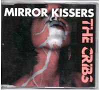 Cribs - Mirror Kissers