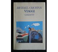 Crichton Michael - Viaggi