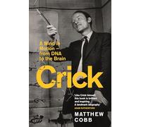 Crick: A Mind in Motion