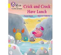 Crick and Crock Have Lunch – Band 03/Yellow (Collins Big Cat Phonics for Letters and Sounds)