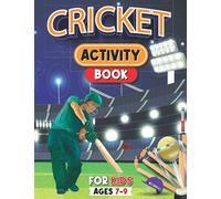 Cricket Activity Book For Kids Ages 7-9: A fun workbook with 30 Cricket Themed activities for Cricket lovers