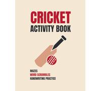 Cricket Activity Book: Mazes, Word Scrambles, And Handwriting Practice About Cricket