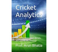 Cricket Analytics: Where Numbers Meet Nerves, and Data Drives Destiny