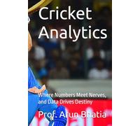 Cricket Analytics: Where Numbers Meet Nerves, and Data Drives Destiny