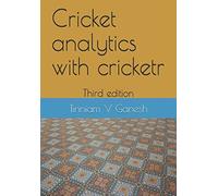 Cricket analytics with cricketr: Third edition