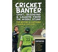 Cricket Banter: Chat, Sledging & Laughs from The Middle Stump