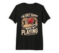 Cricket Batsman Im Only Happy When Im Playing Premium T-Shirt
