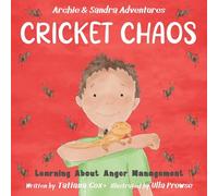 Cricket Chaos: Learning About Anger Management: 2 (Archie & Sandra Adventures)