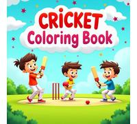 Cricket Coloring Book - A Super Fun Cricket Coloring Book for Toddlers & Kids: 100 Pages of Bold and Easy Cricket-Themed Illustrations for Little Artists