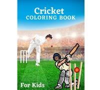 Cricket Coloring Book For Kids: Best Designed Coloring Book | Cricket Activity Book For Kids | Perfect Gift For Young People