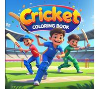 Cricket Coloring Book for Kids: Fun Cricket-Themed Coloring and Practice Pages for Kids Ages 3-12 | 86 Pages of Exciting Cricket Action!