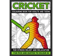 Cricket Colouring Book: Colouring Book for Adults and Teens | For Stress Relief and Relaxation