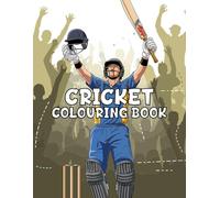 Cricket Colouring Book: Hit, Bowl, and Score: Fun Cricket Scenes For Kids, Teens and Adults to Colour