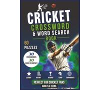 Cricket Crossword Book for Adults & Teens: 60 Cricket Crosswords & Word Searches • Test Your Cricket Knowledge with Fun Puzzles, Trivia and Brain-Teasing Challenges