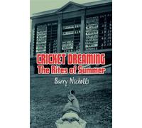 Cricket Dreaming: The Rites of Summer