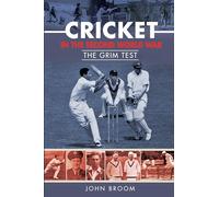 Cricket in the Second World War: The Grim Test