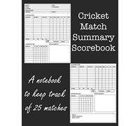 Cricket Match Summary Scorebook: A Notebook to Keep Track of 25 Matches