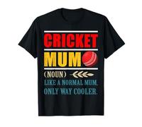 Cricket Mum Definition Normal Only Cooler Cricket Gifts Mum T-Shirt