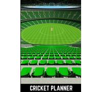 Cricket Planner: The Must-have Accessory For Cricket Coaches - Blank Notebook With Field Diagrams For Drawing Up Plays, Creating Drills, And Scouting