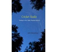 Cricket Radio: Tuning in the Nightsinging Insects