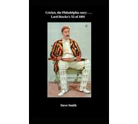 Cricket - the Philadelphia story . . . Lord Hawke's XI of 1891: 4