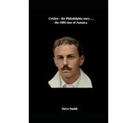Cricket - the Philadelphia story . . . the 1909 tour of Jamaica: 2