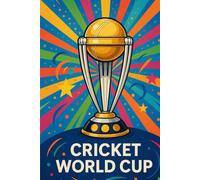 CRICKET WORLD CUPS UNTIL NOW - AMAZING FACTS: KNOW AMAZING INFORMATION ABOUT THE CRICKET WORLD CUPS UNTIL NOW