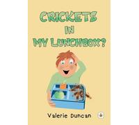 Crickets in My Lunchbox?