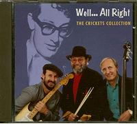 Crickets, the - Well... All Right : The Crickets Collection