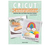 Cricut Celebrations - Digital Die-cutting for Any Event
