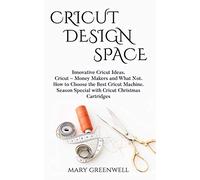 Cricut Design Space: Innovative Cricut Ideas. Cricut-Money Maker and What Not. How to Choose the Best Cricut Machine. Season Special with Cricut Christmas Cartridges