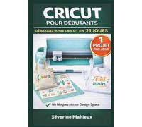 Cricut pour débutants: devenir autonome pas à pas