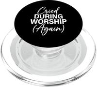 Cried During Worship Again Funny Faith Quote PopSockets PopGrip for MagSafe