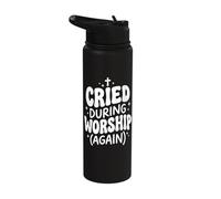 Cried During Worship Again Stainless Steel Insulated Water Bottle