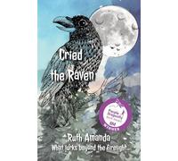 Cried the Raven: What lurks beyond the firelight...