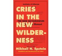 Cries in the New Wilderness: From the Files of the Moscow Institute of Atheism