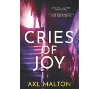 Cries of Joy: Evil will always find a way