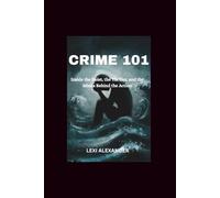 CRIME 101: Inside the Heist, the Thriller, and the Minds Behind the Action