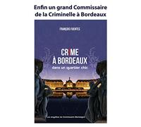 CRIME A BORDEAUX dans un quartier chic