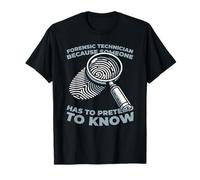 Crime Analysis - Evidence Forensic Technician T-Shirt