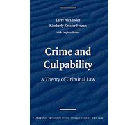 Crime and Culpability: A Theory of Criminal Law (Cambridge Introductions to Philosophy and Law)
