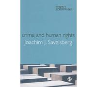 Crime and Human Rights: Criminology Of Genocide And Atrocities (Compact Criminology)