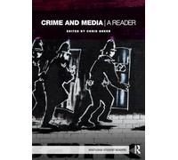Crime and Media: A Reader (Routledge Student Readers)