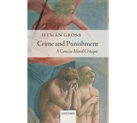 Crime and Punishment: A Concise Moral Critique