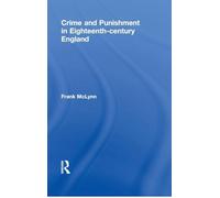 Crime and Punishment in Eighteenth Century England