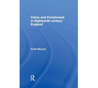 Crime and Punishment in Eighteenth Century England
