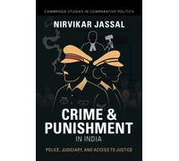 Crime and Punishment in India : Police, Judiciary, and Access to Justice