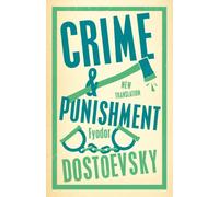 Crime and Punishment : Newly Translated and Fully Annotated